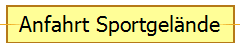 Anfahrt Sportgelände
